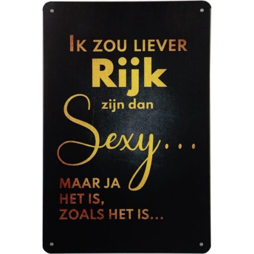 Ik Zou Liever Rijk Zijn Dan Sexy