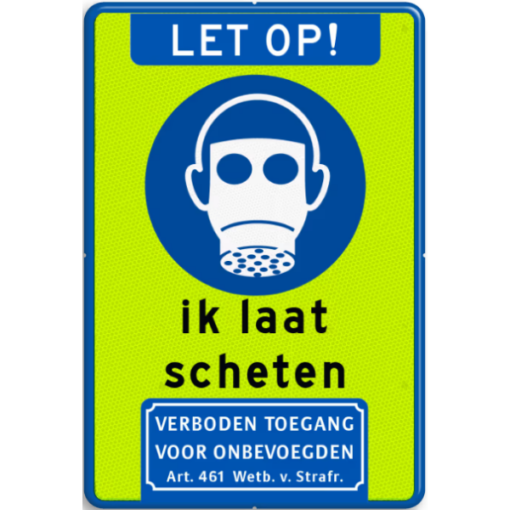 Let Op - Ik Laat Scheten - Verboden Toegang